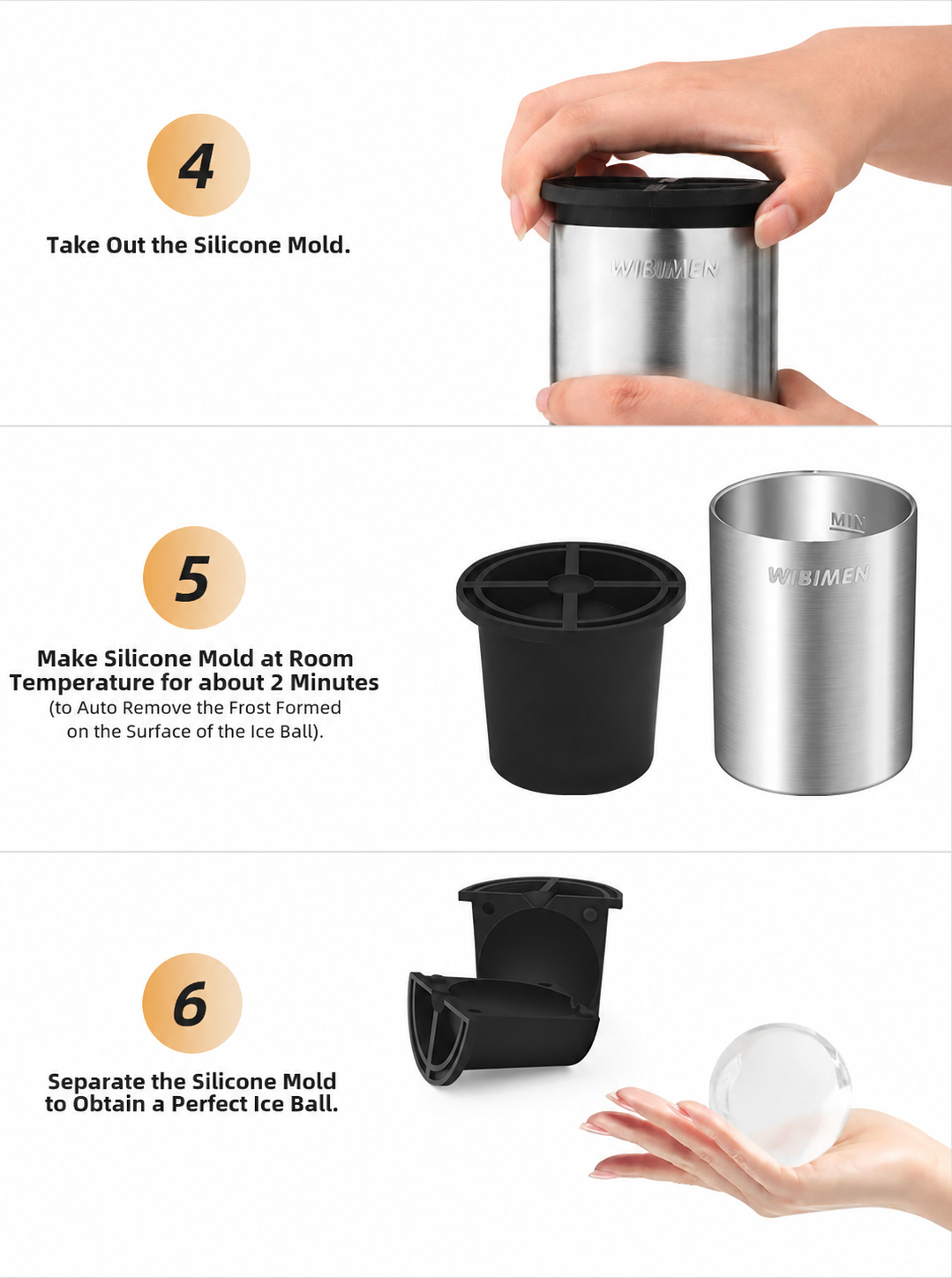 Steps 4-6 to make clear ice balls: remove silicone mold, let mold sit at room temperature 2 minutes, separate mold to obtain perfect ice ball.